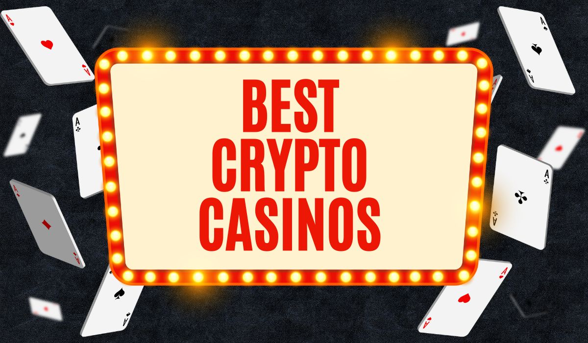 Best crypto casinos